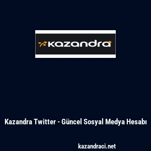 Kazandra Twitter - G&uuml;ncel Sosyal Medya Hesabı